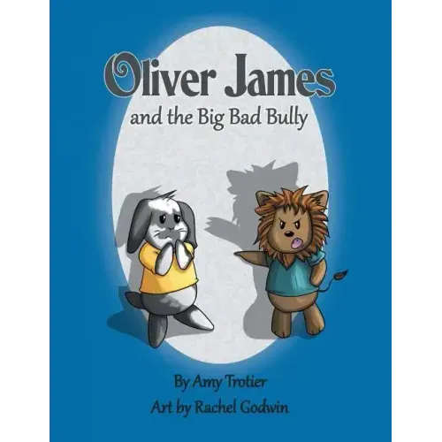 Oliver James and the Big Bad Bully
