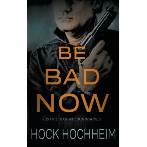 Be Bad Now