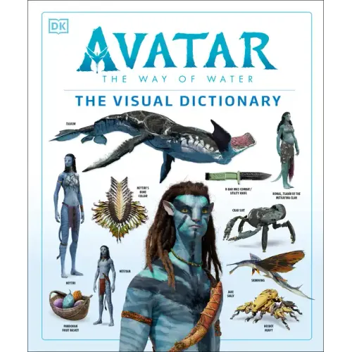 Avatar the Way of Water the Visual Dictionary
