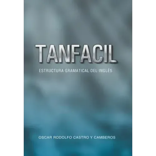 Tanfacil: Estructura Gramatical del Ingles