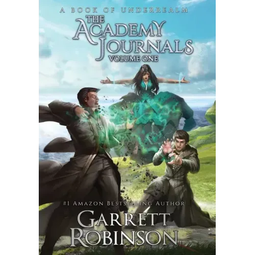 The Academy Journals, Volume One: A Book of Underrealm