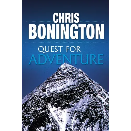 Quest for Adventure: Remarkable Feats of Exploration and Adventure