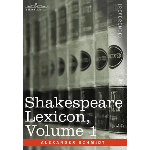 Shakespeare Lexicon, Vol. 1