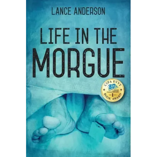 Life in the Morgue