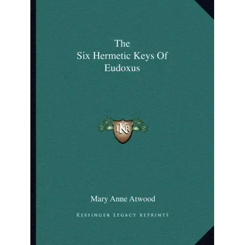The Six Hermetic Keys of Eudoxus