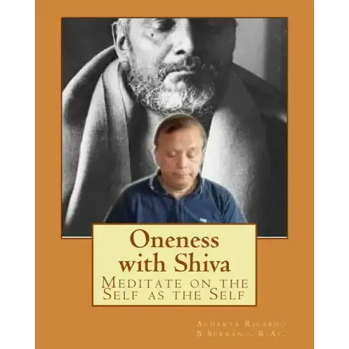Oneness with Shiva: Meditate on the Self as the Self