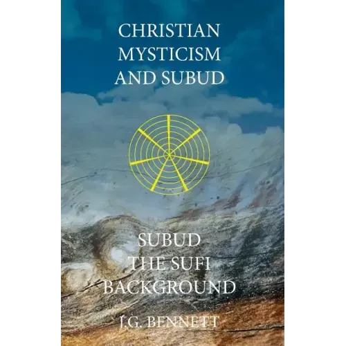 Christian Mysticism and Subud: and Subud the Sufi Background