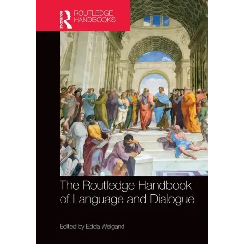 The Routledge Handbook of Language and Dialogue: Convergence, Divergence and Beyond in Turkey