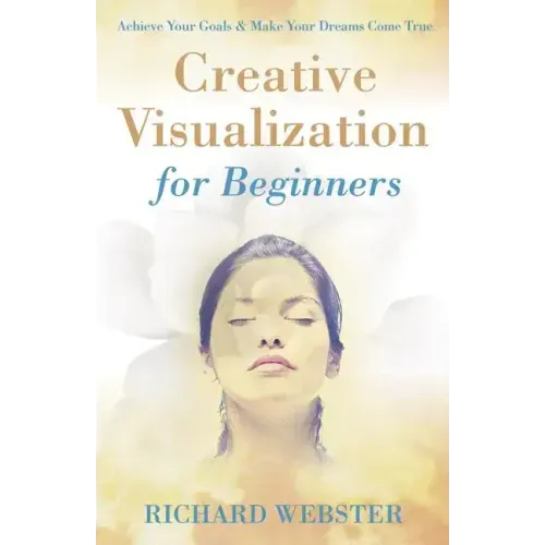 Creative Visualization for Beginners