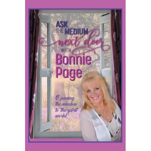 Ask the Medium Next Door with Bonnie Page: Opening the Window to the Spirit World