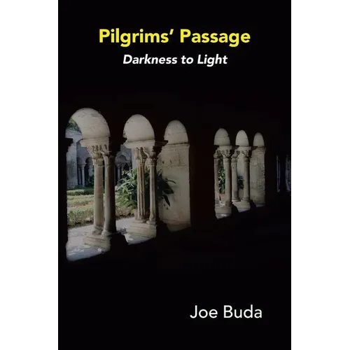 Pilgrims Passage: Darkness to Light