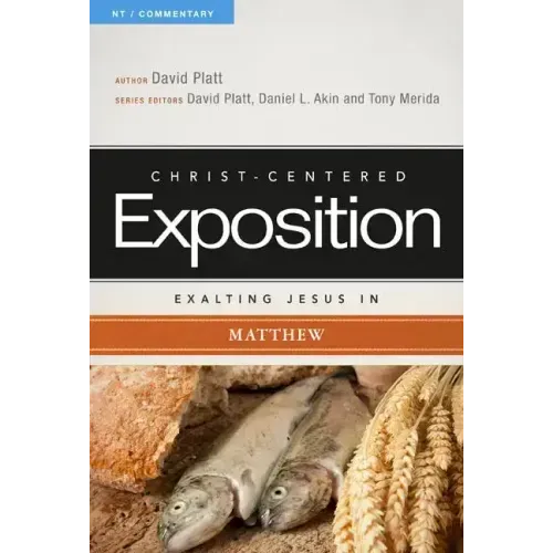Exalting Jesus in Matthew: Volume 2