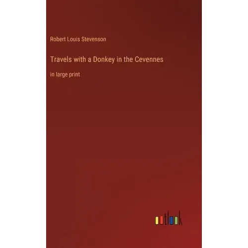 Travels with a Donkey in the Cevennes: in large print