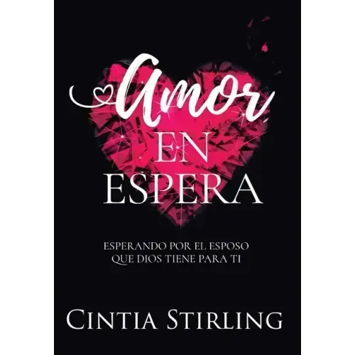 Amor en Espera: Esperando por el Esposo que Dios tiene para Ti