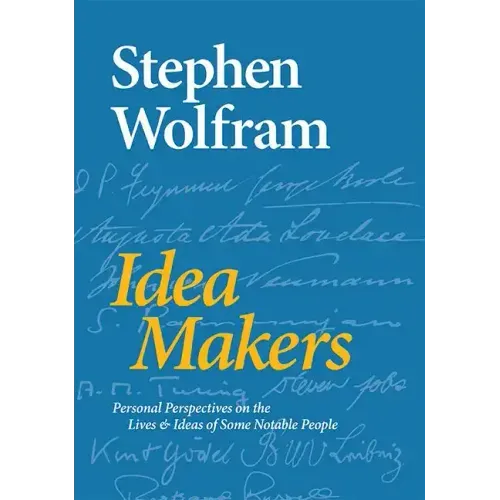 Idea Makers: Personal Perspectives on the Lives & Ideas of Some Notable People