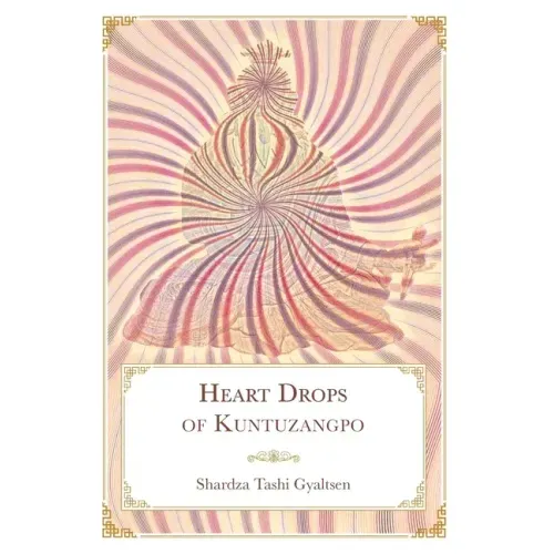 Heart Drops of Kuntuzangpo