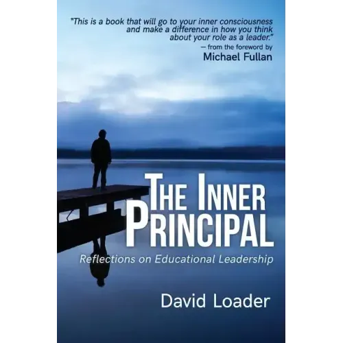 The Inner Principal: Reflections on Educational Leadership