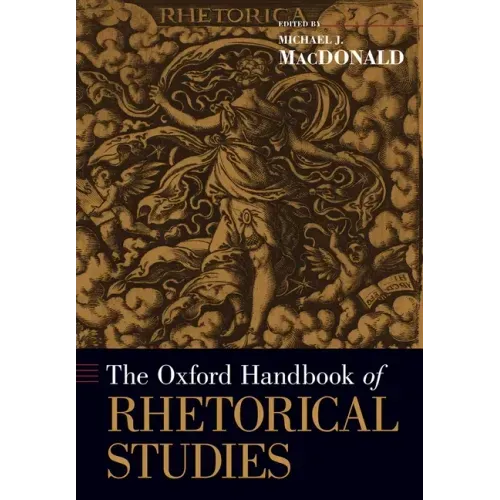 The Oxford Handbook of Rhetorical Studies