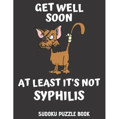 Get Well Soon At Least It's Not Syphilis: Easy Sudoku Puzzles Book For Men, Women And Kids (Large Print) - Funny Get Well Soon Game Book, Perfect Afte