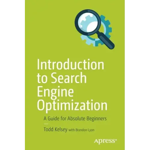 Introduction to Search Engine Optimization: A Guide for Absolute Beginners
