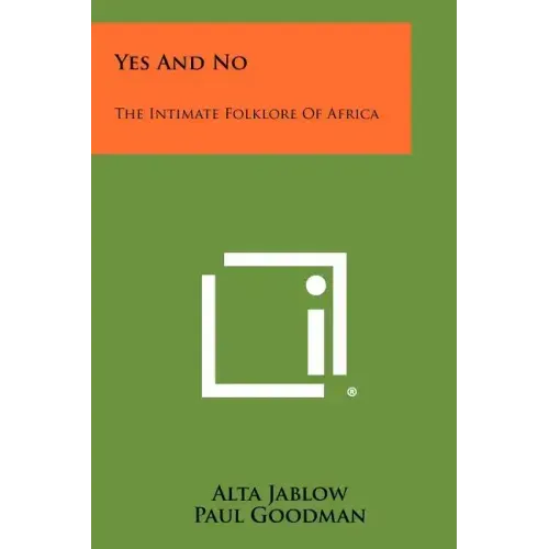 Yes and No: The Intimate Folklore of Africa