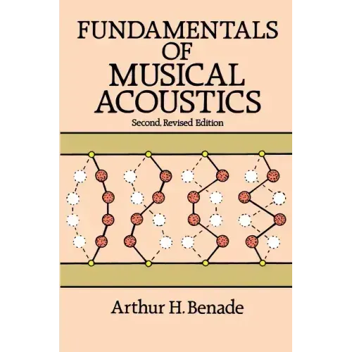 Fundamentals of Musical Acoustics: Second, Revised Edition