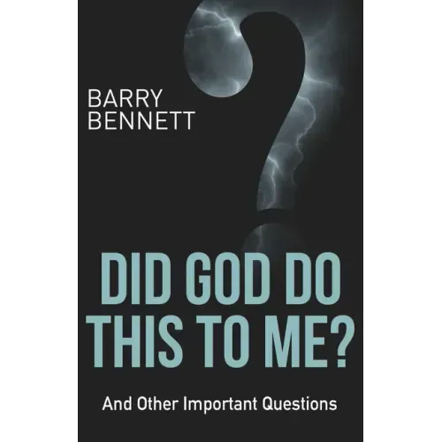 Did God Do This to Me?: And Other Important Questions