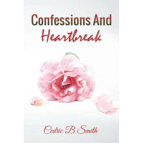 Confessions and Heartbreak