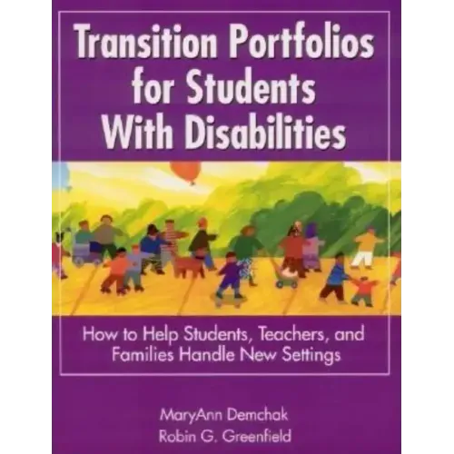 Transition Portfolios for Students With Disabilities: How to Help Students, Teachers, and Families Handle New Settings