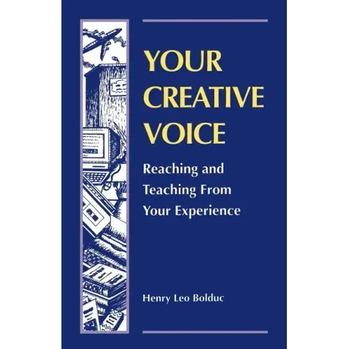 Your Creative Voice: Reaching and Teaching from Your Experience
