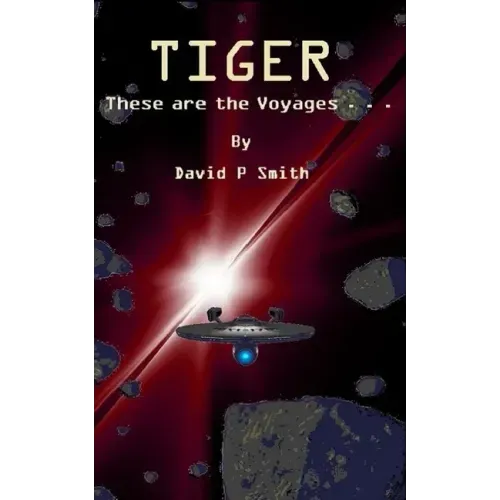 Tiger: These are the Voyages . . .