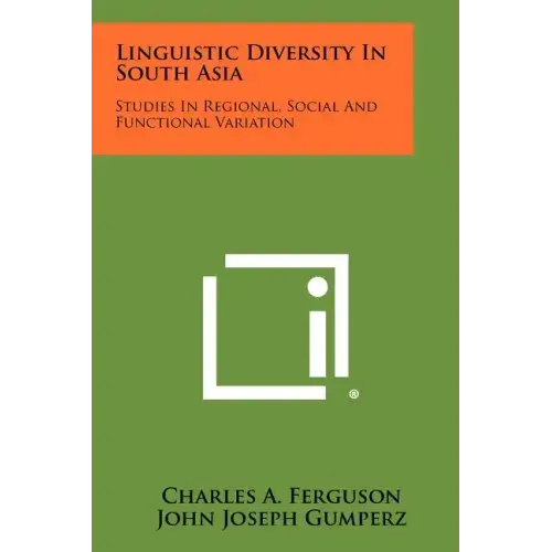 Linguistic Diversity In South Asia: Studies In Regional, Social And Functional Variation