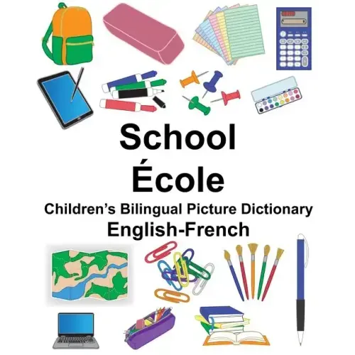English-French School/École Children's Bilingual Picture Dictionary