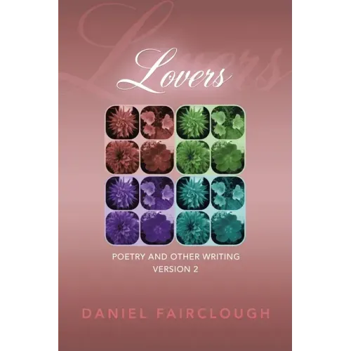 Lovers: Poetry and Other Writing