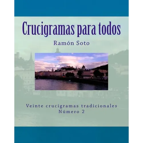 Crucigramas para todos: Veinte crucigramas tradicionales