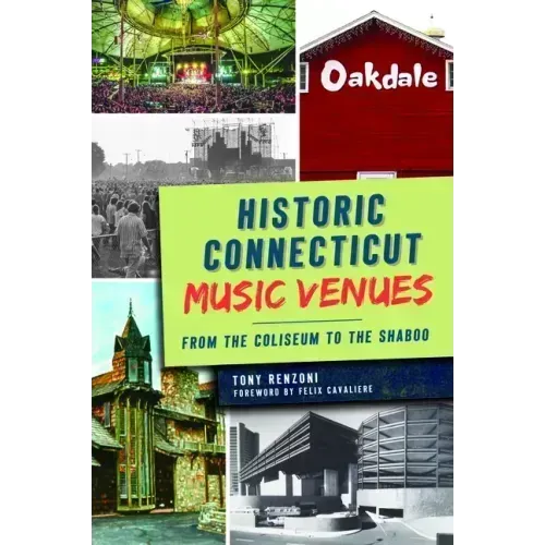 Historic Connecticut Music Venues: From the Coliseum to the Shaboo