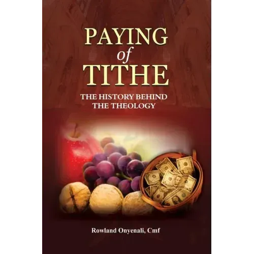 Payment of Tithe: The History Behind the Theology