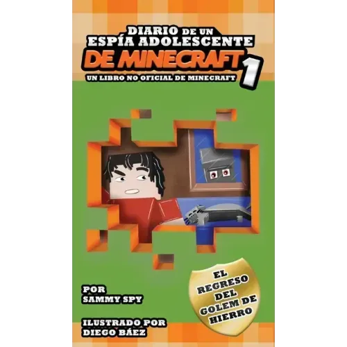 DIARIO DE UN ESPÍA ADOLESCENTE De Minecraft 1