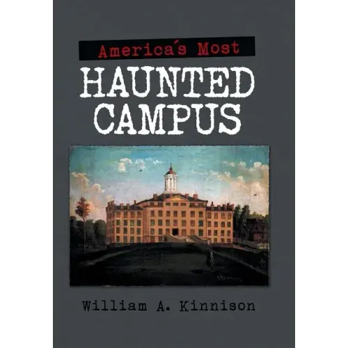 America'S Most Haunted Campus