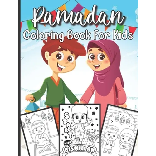 Ramadan Coloring Book For Kids: Islamic Coloring Book For A Muslim Kids And Ramadan Activity Book For The Holy Month of Ramadan or Eid ul-Fitr
