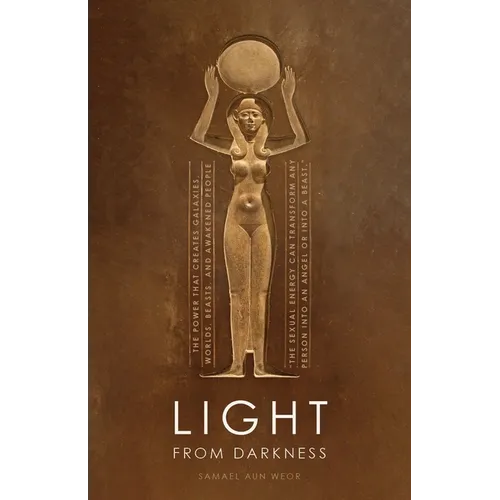 Light from Darkness: The Sacred Power of Love and Sex