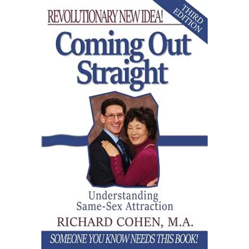 Coming Out Straight: Understanding Same-Sex Attraction