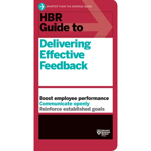 HBR Guide to Delivering Effective Feedback