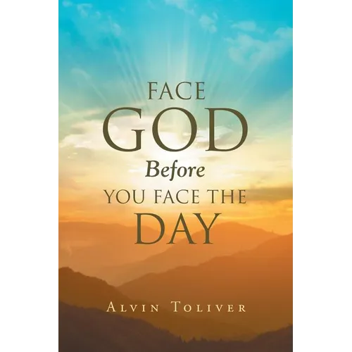 Face God Before You Face The Day