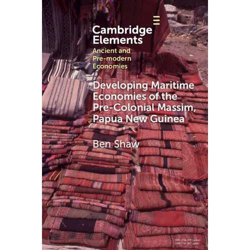 Developing Maritime Economies of the Pre-Colonial Massim, Papua New Guinea