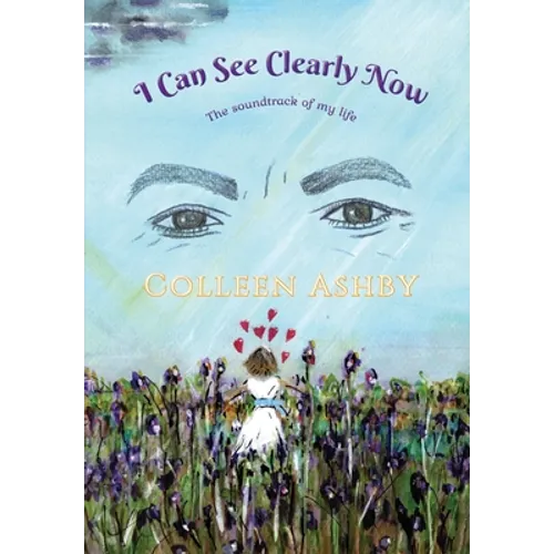 I Can See Clearly Now: The Soundtrack of My Life