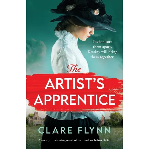 The Artist's Apprentice: A totally captivating novel of love and art before WW1