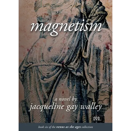 Magnetism: Book 6 of the Venus as She Ages Collection