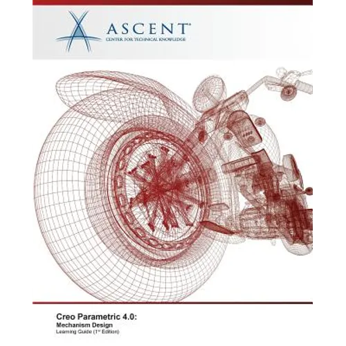Creo Parametric 4.0: Mechanism Design