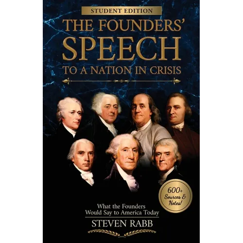 The Founders' Speech to a Nation in Crisis - Student Edition